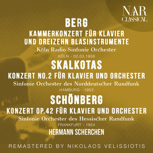 Berg: Kammerkonzert für Klavier und dreizehn Blasinstrumente; Skalkotas: Konzert No. 2 für Klavier und Orchester; Schönberg: Konzert Op. 42 für Klavier und Orchester