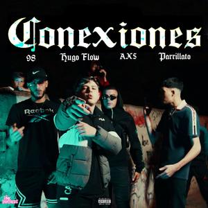 Conexiones (feat. Ninetyeight, Hugo Flow & Axs)