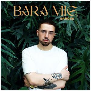 Bara Mig (Explicit)