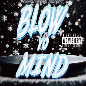 Blow Yo Mind (feat. Cartier Key) [Explicit]