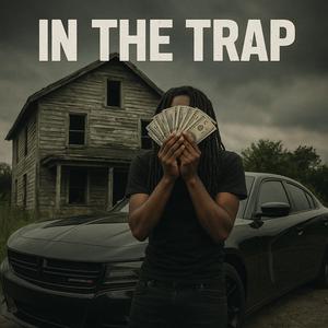 In The Trap (Explicit)