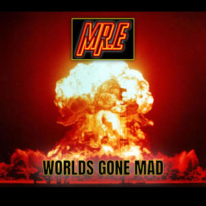 Worlds gone mad (Explicit)