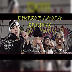 DINERO DE LA OLA REMIXXX (feat. Alias Chain, Kicio & Zaka-47) [DINERO EN OLULA] [Explicit]