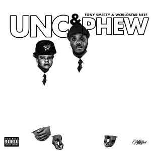 UNC & PHEW (Explicit)