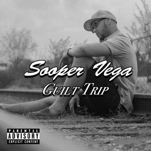 Guilt Trip (Explicit)