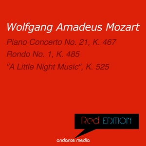 Red Edition - Mozart: Piano Concerto No. 21, K. 467 & "A Little Night Music", K. 525