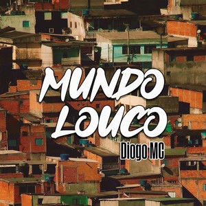 Mundo Louco (Explicit)