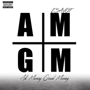 A.M.G.M. (All Money Good Money)