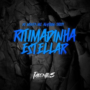 RITIMADINHA ESTELLAR (Explicit)