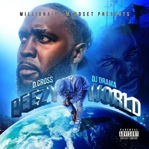 Peezy World (feat. DJ Drama) [Explicit]