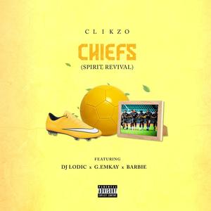 Chiefs (feat. DJ Lodic, G.Emkay & Barbie)