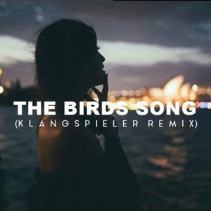 The Birds Song (Klangspieler Remix)