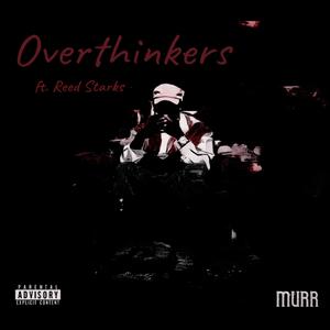 Overthinkers (feat. Reed Starks) (Explicit)