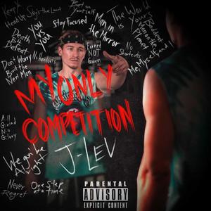 My Only Competition (Explicit)