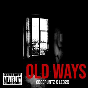 Old Ways (feat. Leo2x) [Explicit]