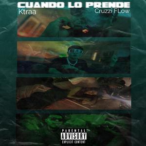 Cuando lo Prende (feat. Cruzzi Flow)