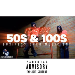 50s & 100s (feat. 1TAKEZ) (Explicit)