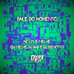 Baile do Momento (Explicit)