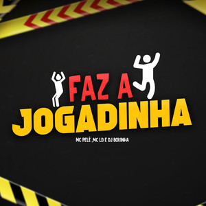 Faz a Jogadinha (Explicit)