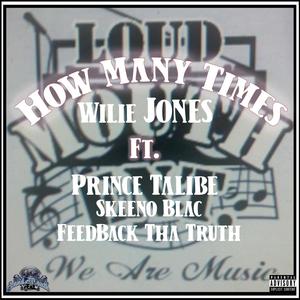 How Many Times (feat. FeedBack Tha Truth & Skeeno Blac) [Explicit]