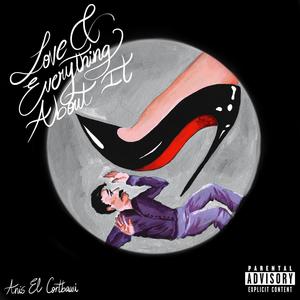 Love & Everything About It (Explicit)