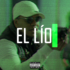 El Lio (Explicit)