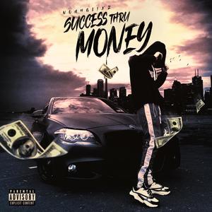 Success Thru Money (Explicit)