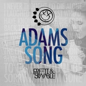 Adam's Song (PRFFTT & Svyable Remix)