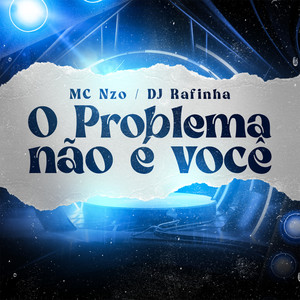 O Problema Não É Você (Explicit)