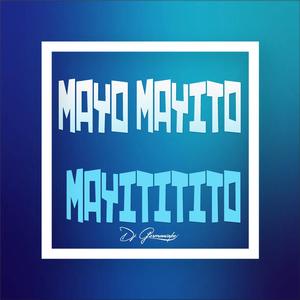 Mayo Mayito Mayititito