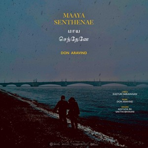 Maaya Senthenae (feat. Adithya Rk & Sakthi Bavaani)