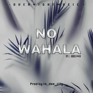 No Wahala (feat. ODIMI)