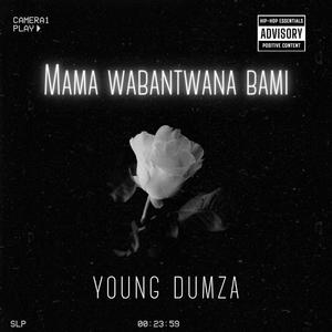 Mama wa bantwana bami (feat. Davasco) [Explicit]