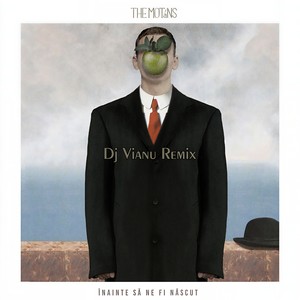 Înainte Să Ne Fi Născut (DJ Vianu Remix)