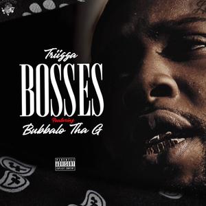 Bosses (feat. Bubbalo Tha G) (Explicit)