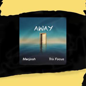 AWAY (feat. Trix Focus)