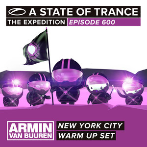 A State Of Trance 600 (Warm Up Set) - New York City (Mixed by Armin van Buuren)