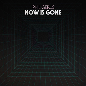 Now Is Gone