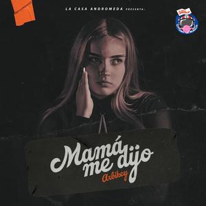 Mamá me dijo(feat. Arbikey)