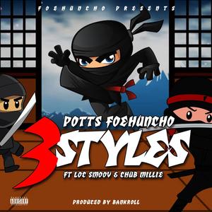 3 Styles (feat. Loc Smoov & Chub Millie) [Explicit]