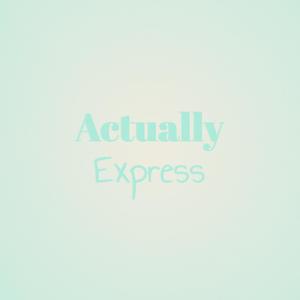 Actually Express