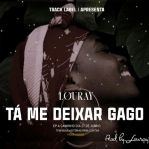 Tá me deixar Gago