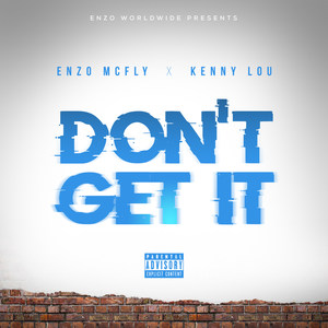 Don't Get It (Explicit)