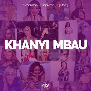 Khanyi Mbau (feat. DJ Alphy, Majaivane)