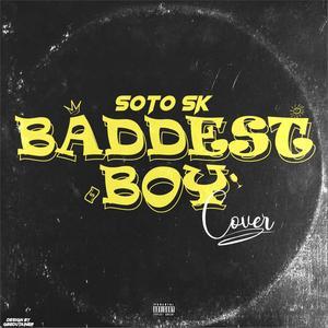 Baddest boy (Explicit)