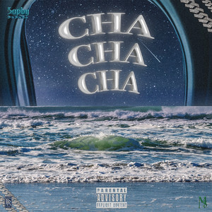 CHA CHA CHA (Explicit)