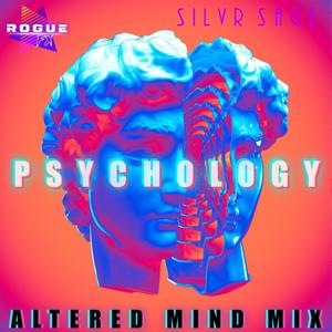 Psychology (Silvr Sage Remix - Altered Mind Mix)