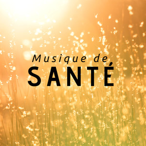 Musique de Santé - Musique pour le bien-être, sons de la nature, calme et paix