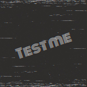 Test Me (Explicit)