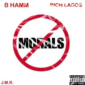 No Morals (feat. Rich Lagos) [Explicit]